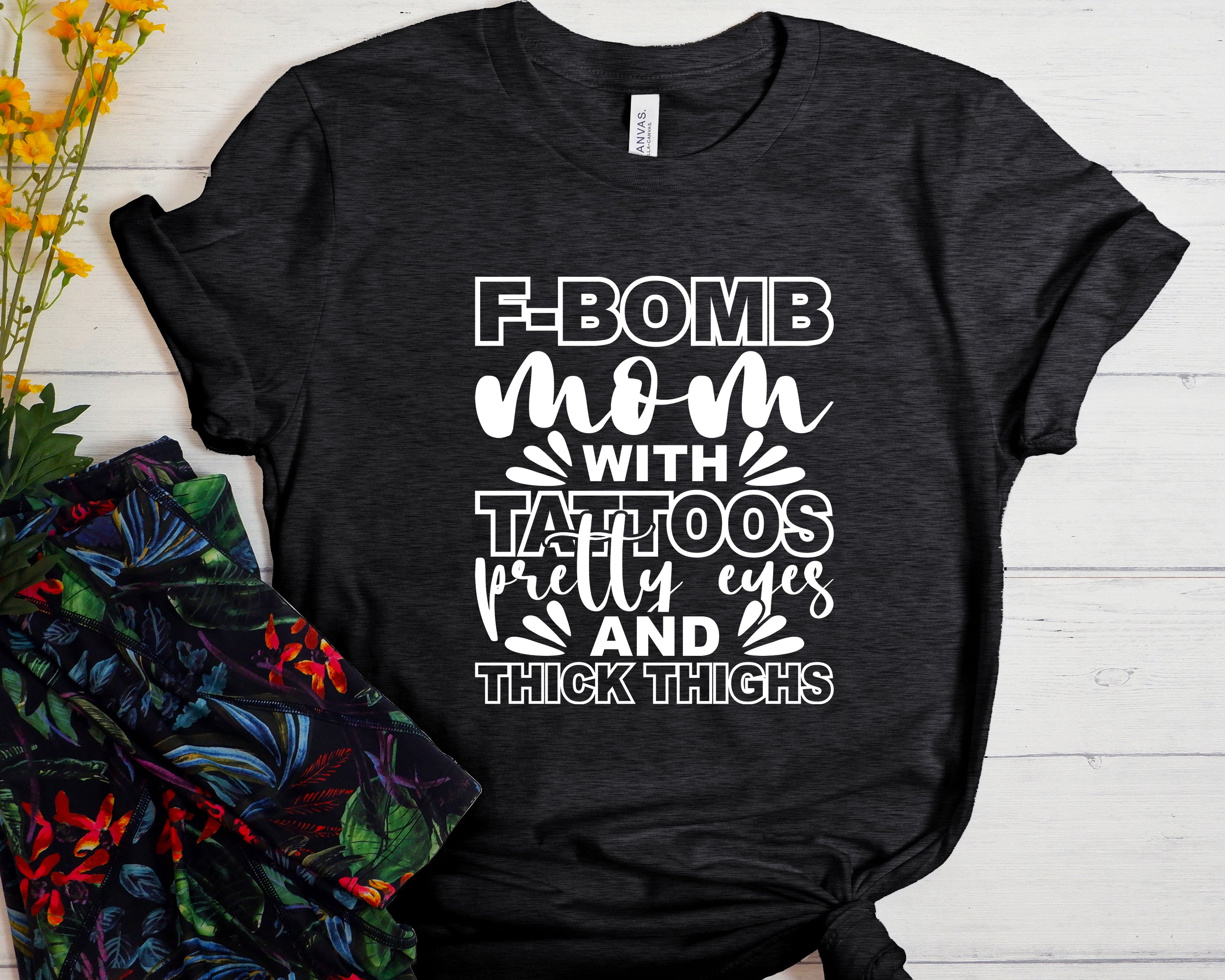 F-Bomb Mom With Tattoos Pretty Eyes And Thick Thighs Unisex t-shirt