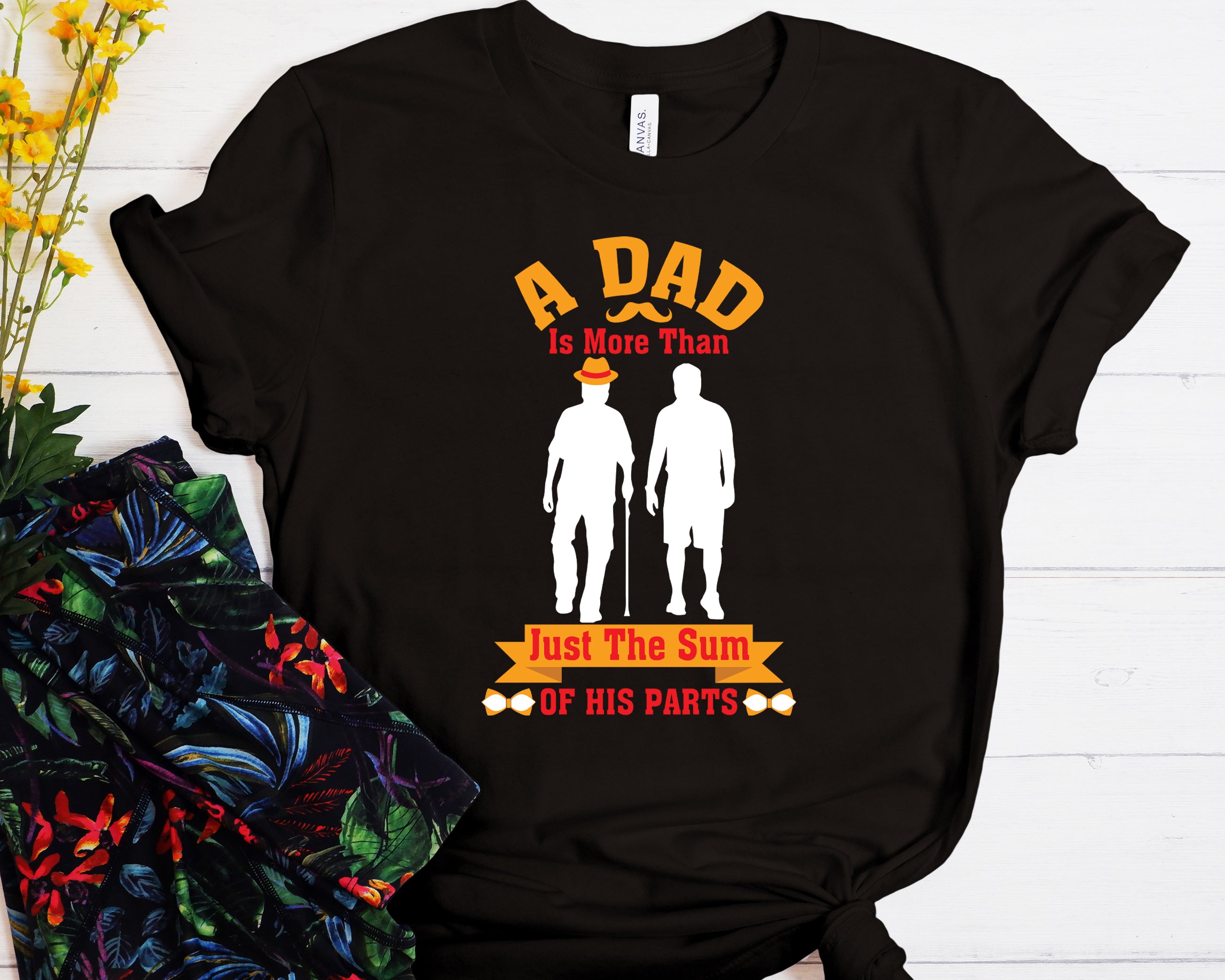 A Dad Is More Than Just The Sum Of His Parts Unisex t-shirt