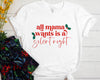 All Mom Wants Is A Silent Night Unisex t-shirt