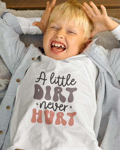 A Little Dirt Never Hurt Toddler Short Sleeve Tee