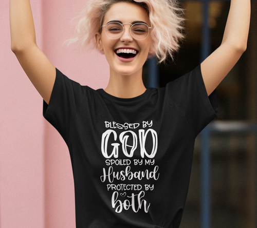 Blessed By God Spoiled By My Husband Protected Both Unisex t-shirt