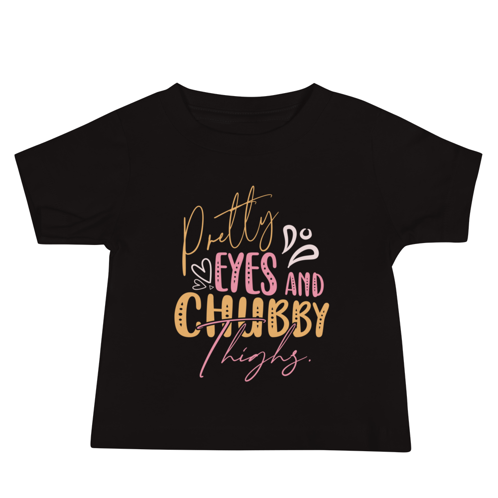 Pretty Eyes And Chubby Thighs Baby Jersey Short Sleeve Tee