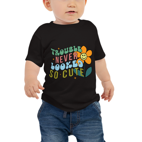 Trouble Never Looked So Cute Baby Jersey Short Sleeve Tee