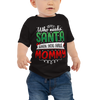 Who Needs Santa When You Have Mommy Baby Jersey Short Sleeve Tee