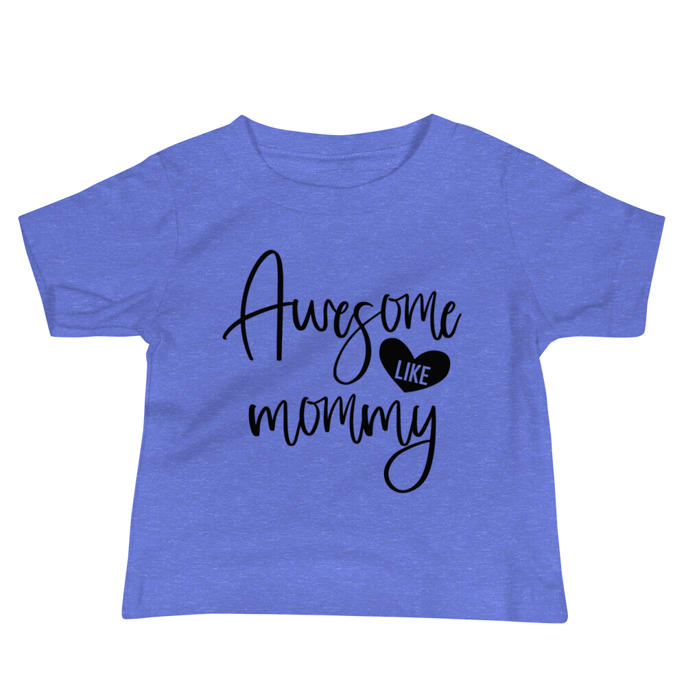 Awesome Like Mommy Baby Jersey Short Sleeve Tee