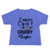 Pretty Eyes And Chubby Thighs  Baby Jersey Short Sleeve Tee