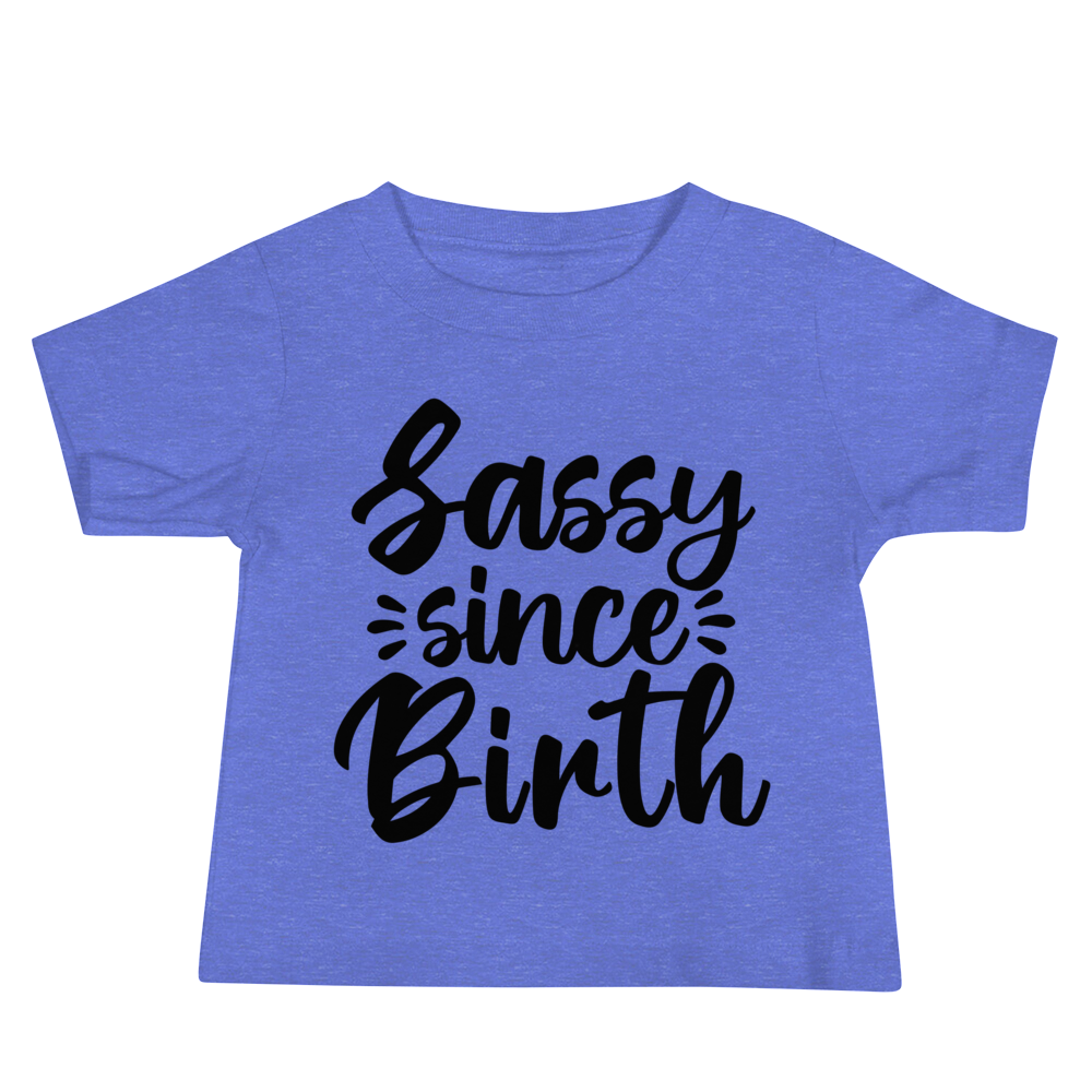 Sassy Since Birth Baby Jersey Short Sleeve Tee