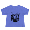 One and Only Rebel Child Baby Jersey Short Sleeve Tee