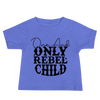 One And Only Rebel Child Baby Jersey Short Sleeve Tee