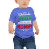 Who Needs Santa When You Have Mommy Baby Jersey Short Sleeve Tee