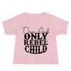 One And Only Rebel Child Baby Jersey Short Sleeve Tee