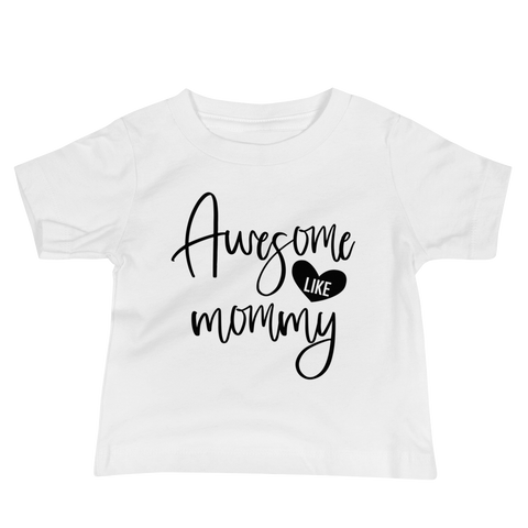 Awesome Like Mommy Baby Jersey Short Sleeve Tee