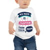 My Mom Is Faster Than Your Mom Baby Jersey Short Sleeve Tee