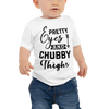 Pretty Eyes And Chubby Thighs  Baby Jersey Short Sleeve Tee