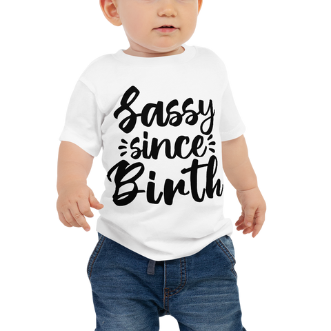 Sassy Since Birth Baby Jersey Short Sleeve Tee