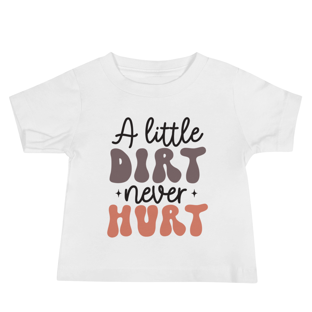 A Little Dirt Never Hurt Baby Jersey Short Sleeve Tee