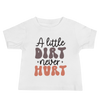 A Little Dirt Never Hurt Baby Jersey Short Sleeve Tee