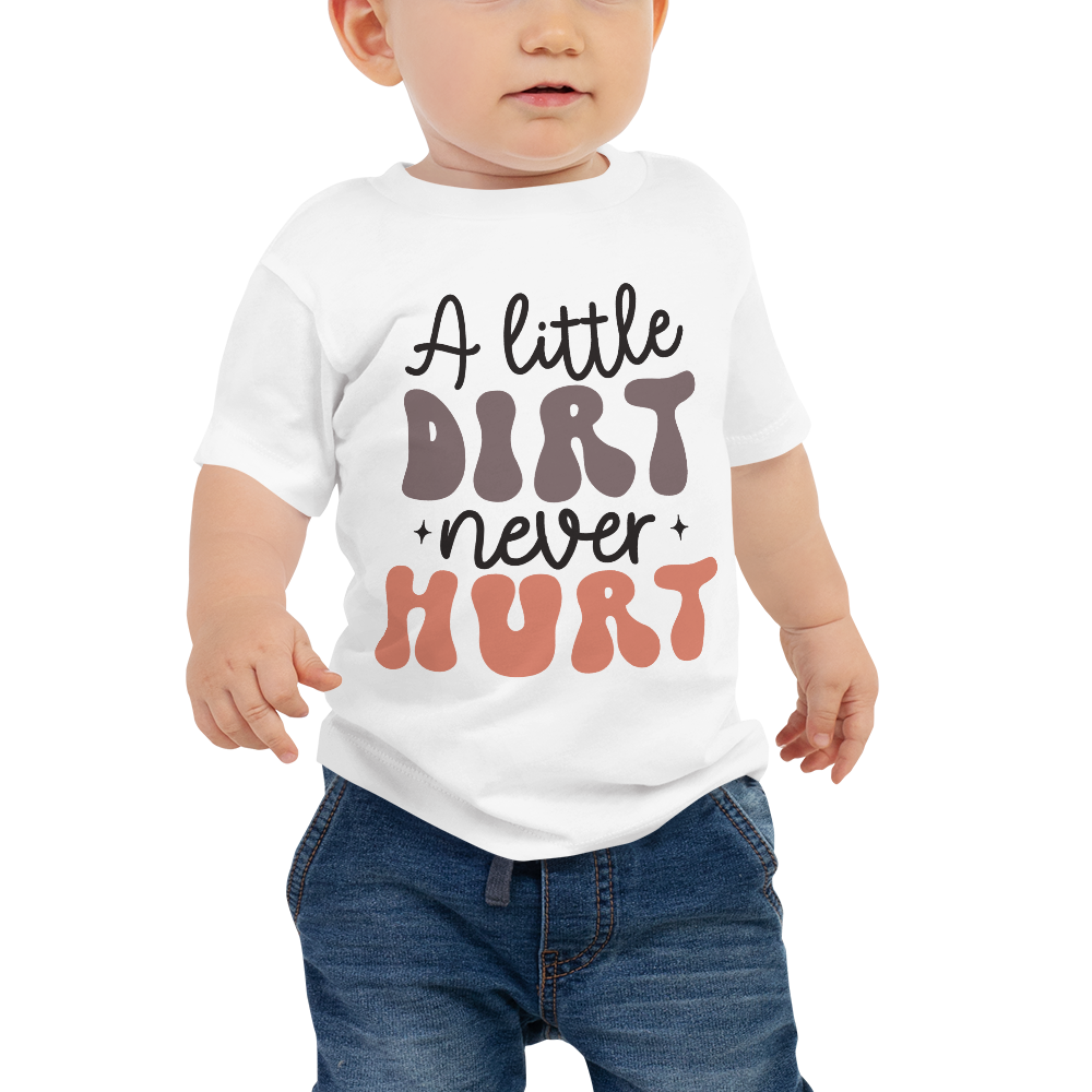 A Little Dirt Never Hurt Baby Jersey Short Sleeve Tee