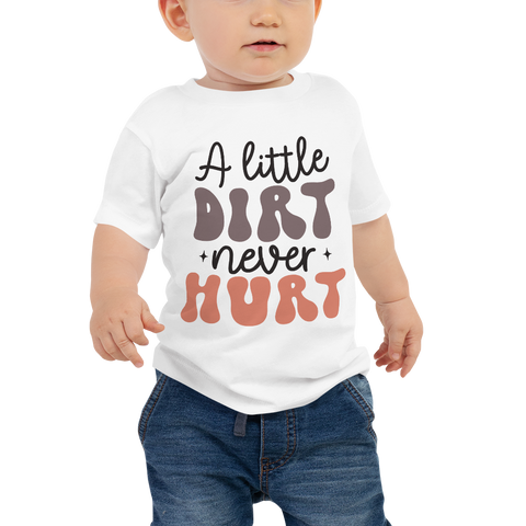 A Little Dirt Never Hurt Baby Jersey Short Sleeve Tee