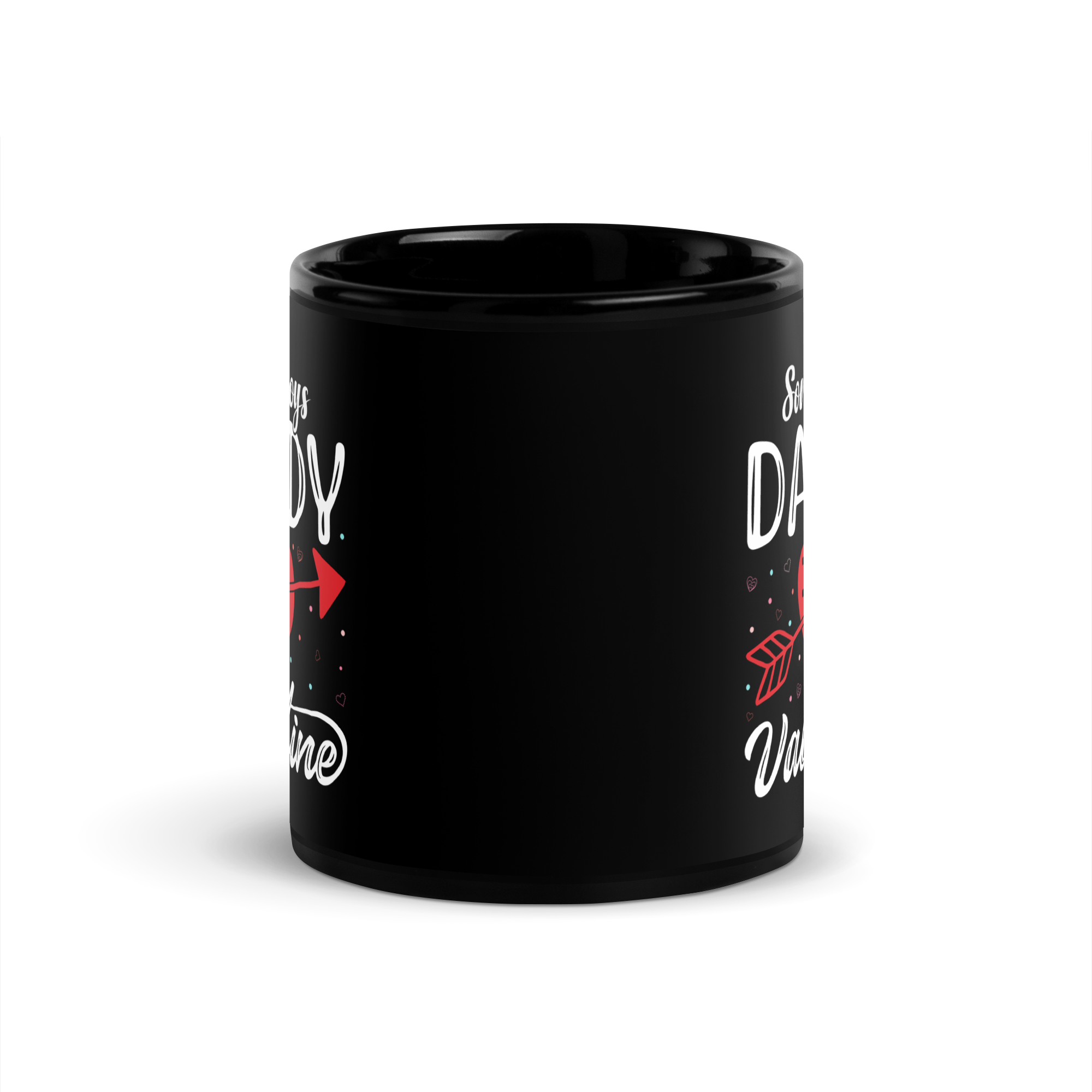 Sorry Boys Daddy Is My Valentine Black Glossy Mug