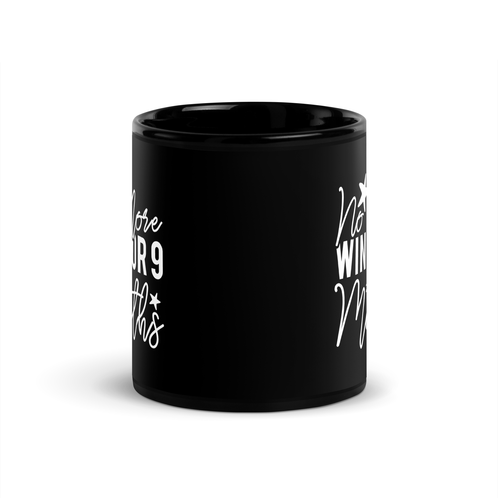 No More Wine For 9 Months Black Glossy Mug