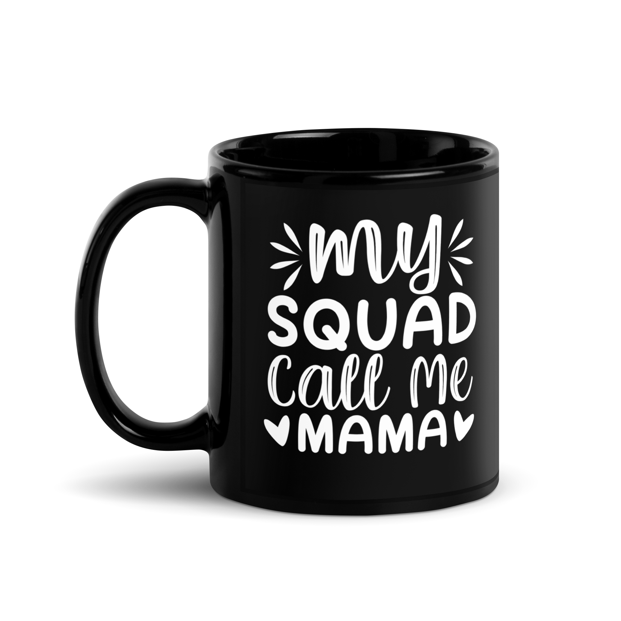 My Squad Call Me Mama Black Glossy Mug