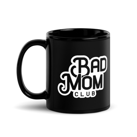 Bad Mom Club Black Glossy Mug