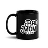 Bad Mom Club Black Glossy Mug