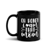 Oh Honey I Am That Mom Black Glossy Mug