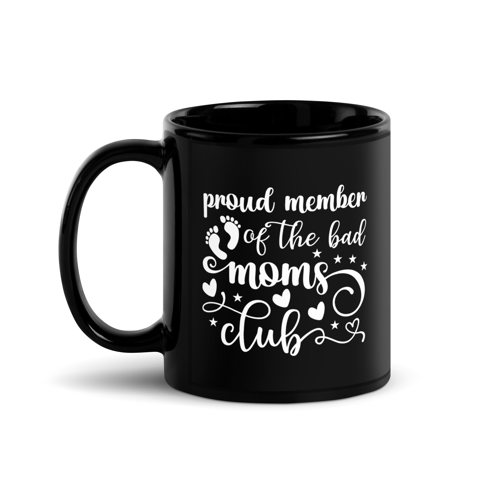 Proud Member Of The Bad Moms Club Black Glossy Mug