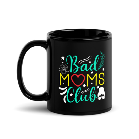 Bad Moms Club Black Glossy Mug