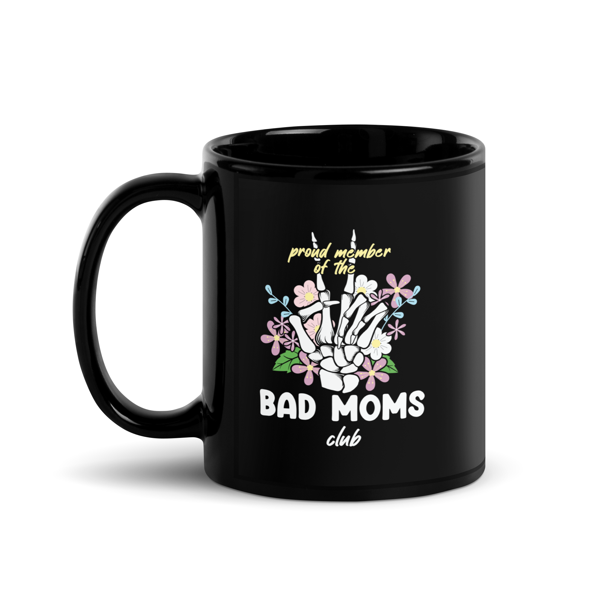 Proud Member Of The Bad Moms Club Black Glossy Mug