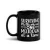 Surviving Motherhood One Meltdown At A Time Black Glossy Mug