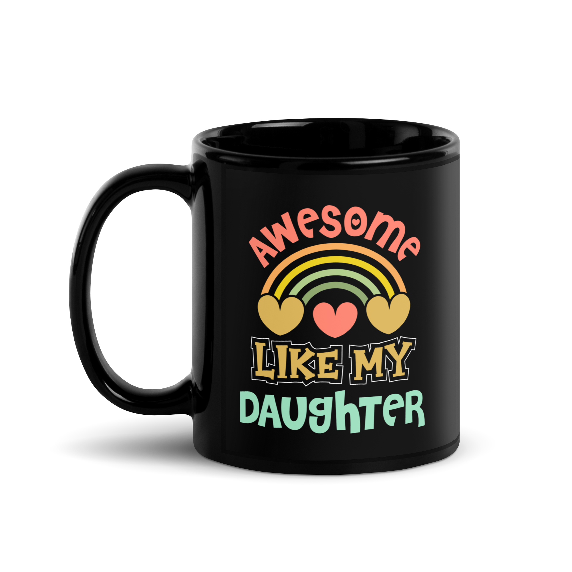 Awesome Like My Daughter Black Glossy Mug