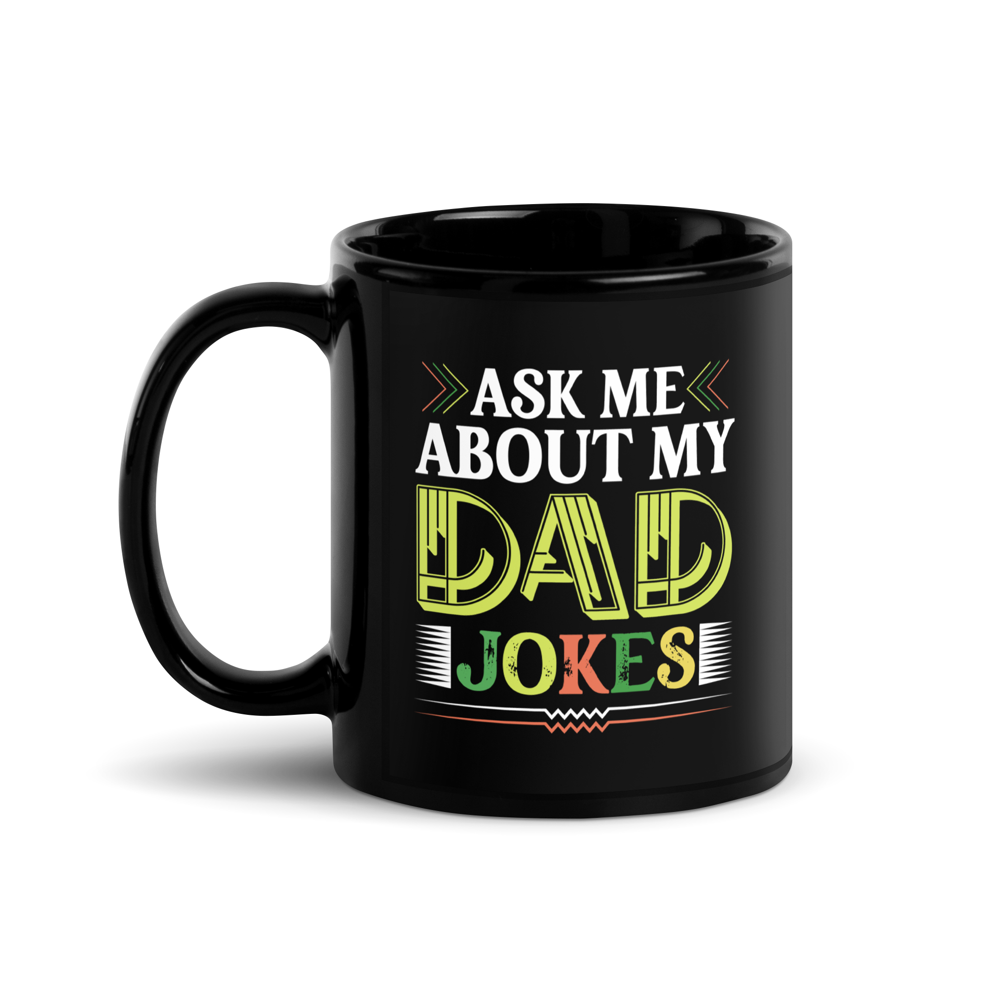 Ask Me About My Dad Jokes Black Glossy Mug