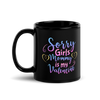 Sorry Girls Mommy Is My Valentine Black Glossy Mug