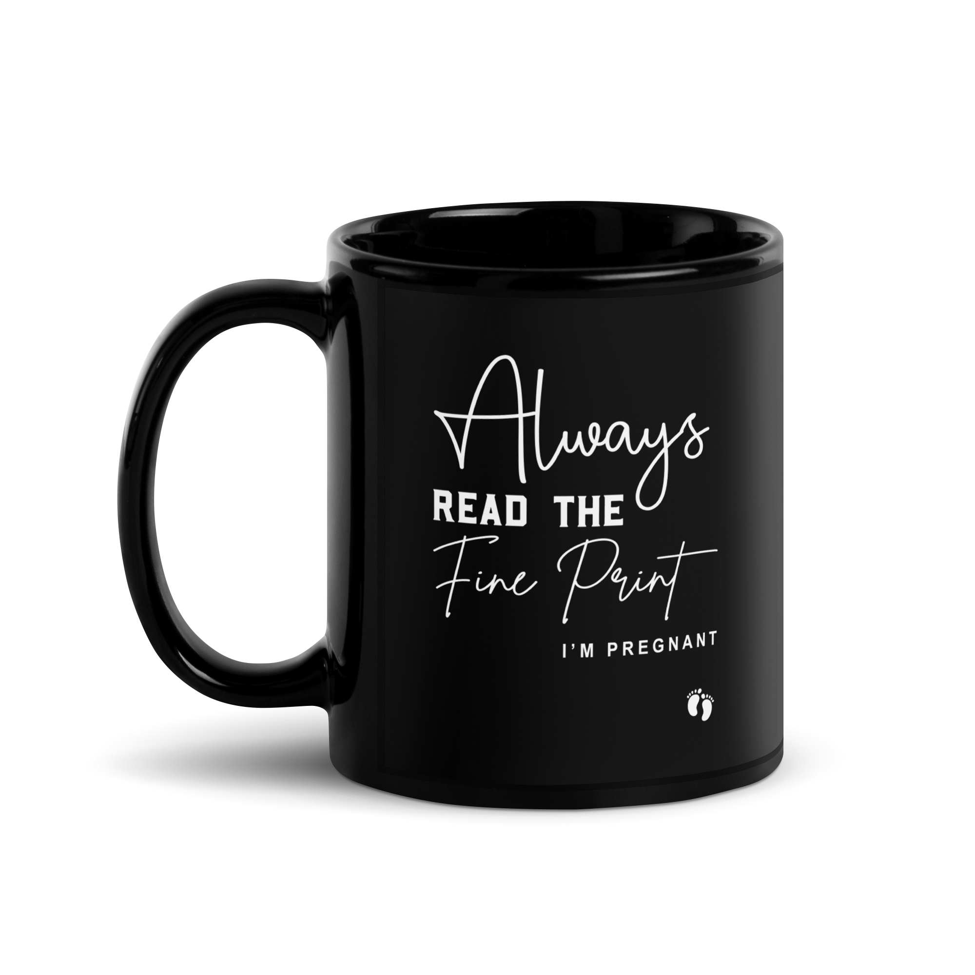 Always Read The Fine Print I'm Pregnant Black Glossy Mug