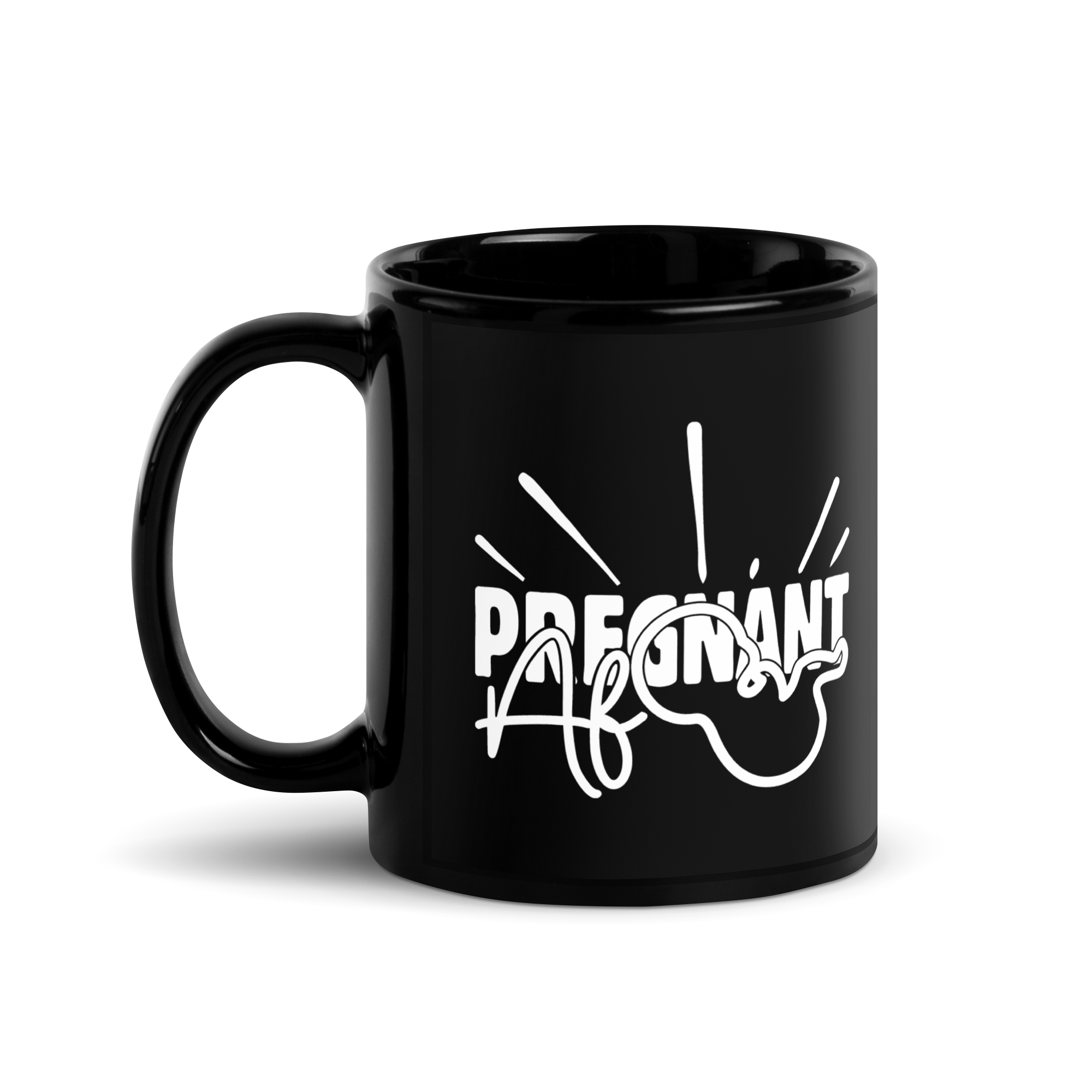 Pregnant AF  Black Glossy Mug