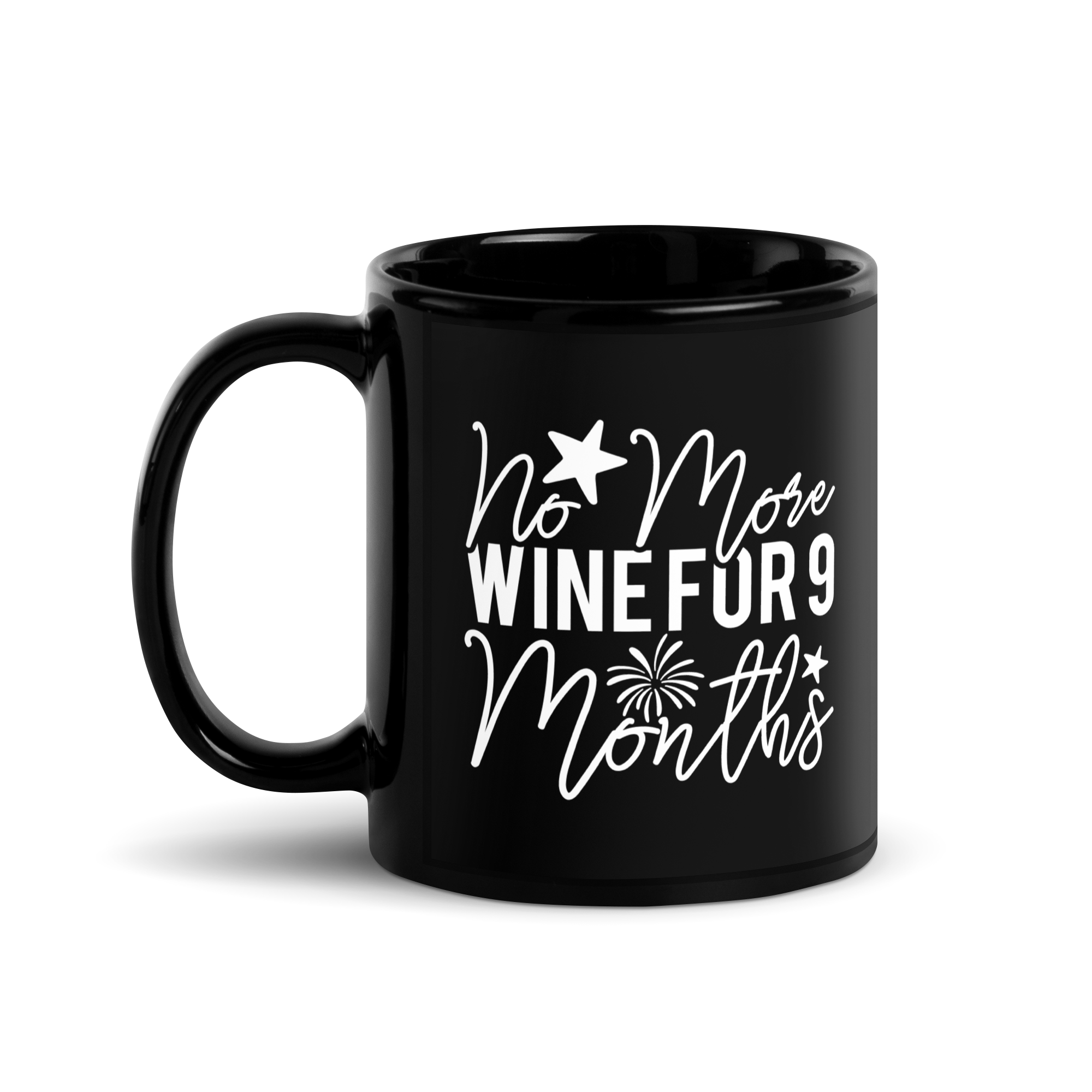 No More Wine For 9 Months Black Glossy Mug