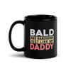 Bald And Handsome Just Like My Daddy Black Glossy Mug