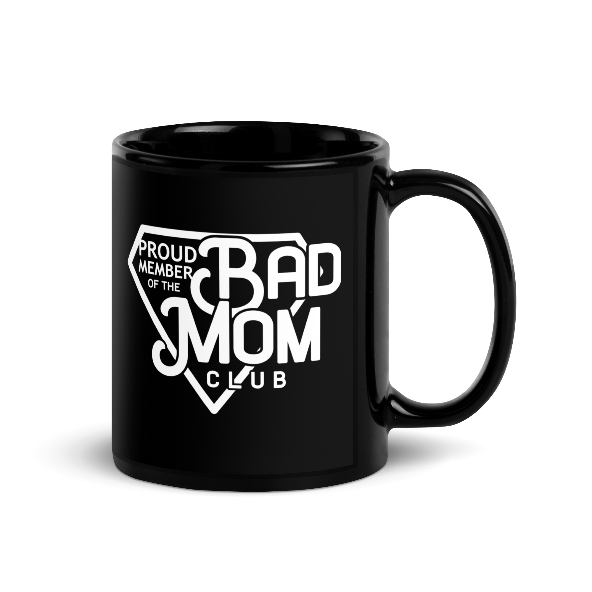 Proud Member Of The Bad Mom Club Black Glossy Mug