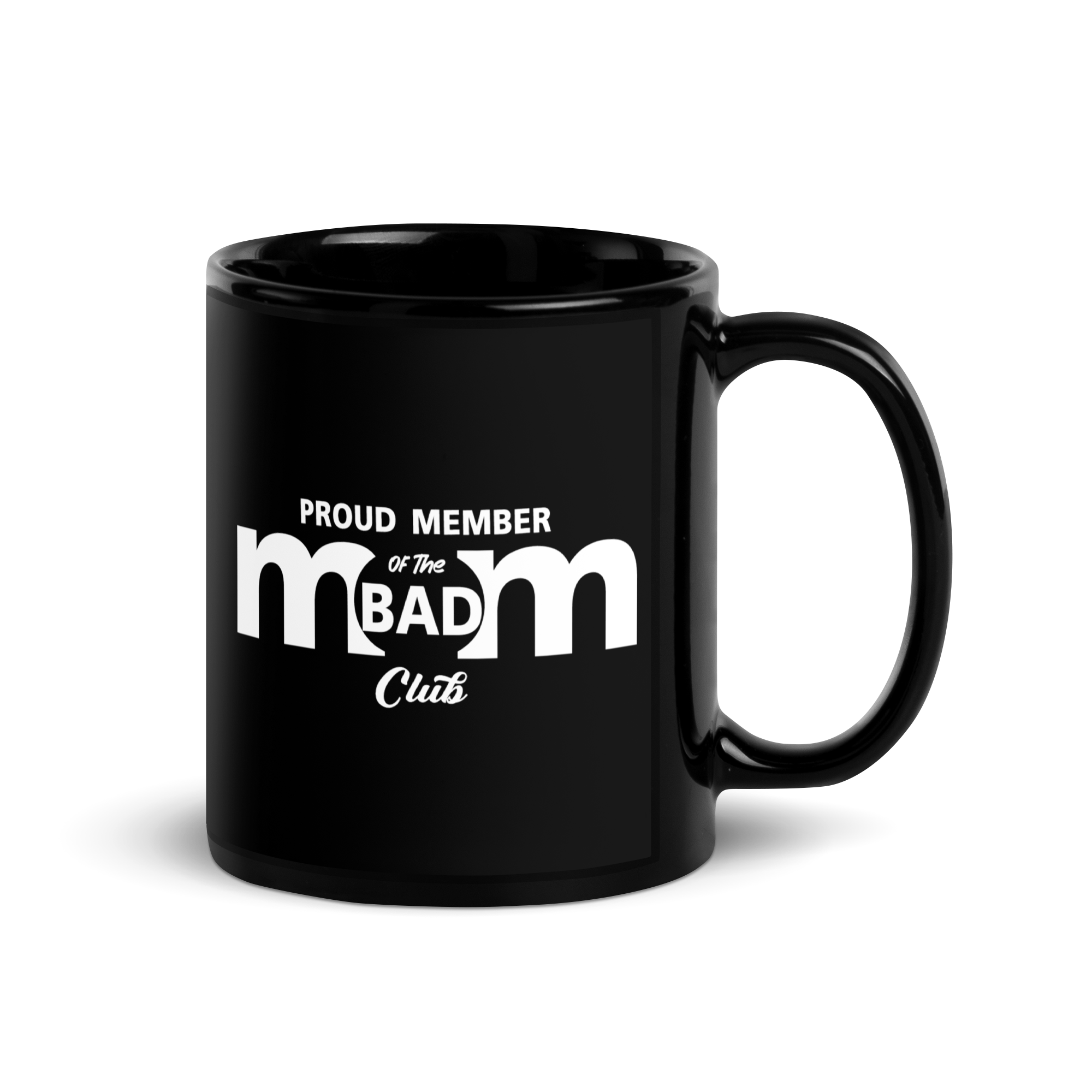 Proud Member Of The Bad Mom Club Black Glossy Mug