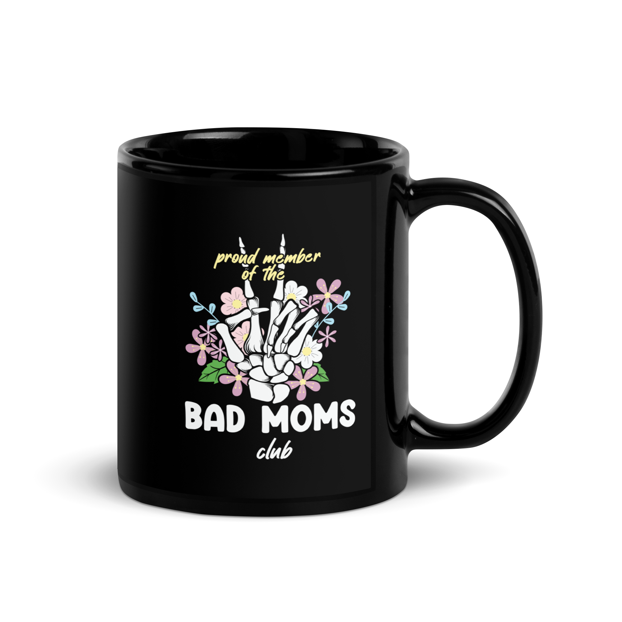 Proud Member Of The Bad Moms Club Black Glossy Mug