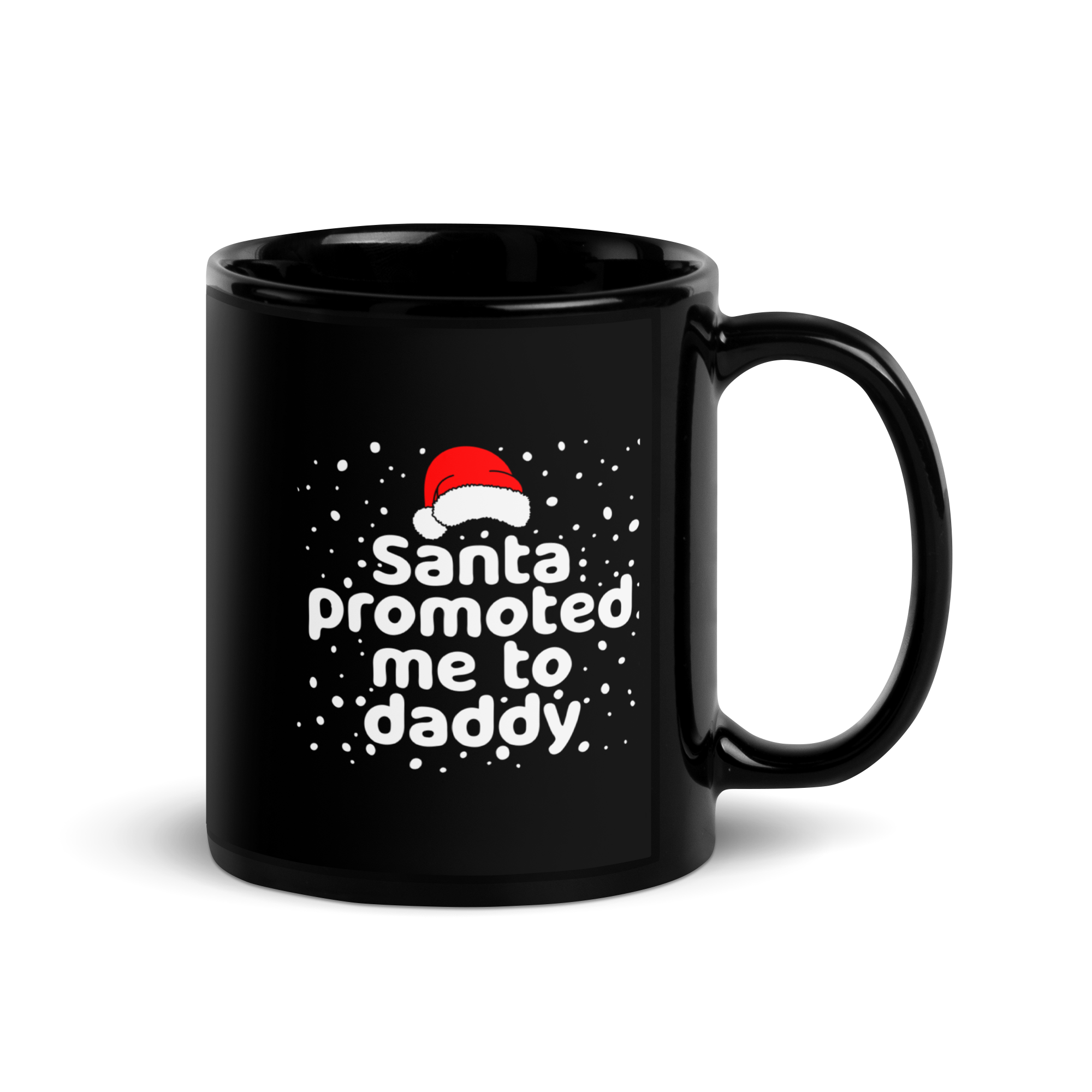 Santa Promoted Me To Dad Black Glossy Mug