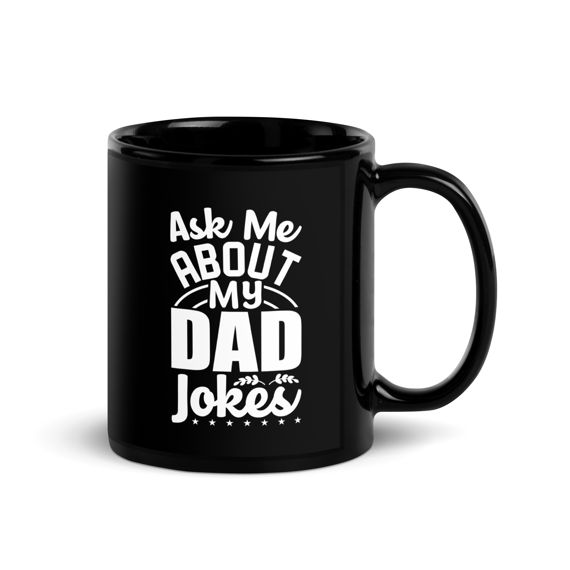 Ask Me About My Dad Jokes Black Glossy Mug