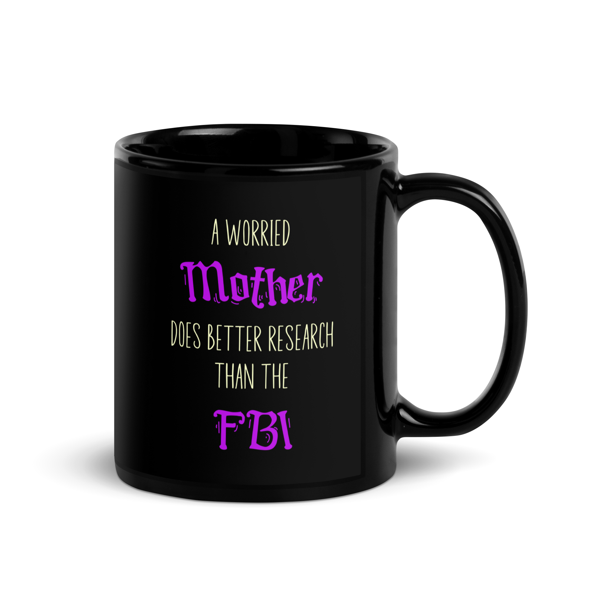 A Worried Mother Does Better Research Than The FBI Black Glossy Mug