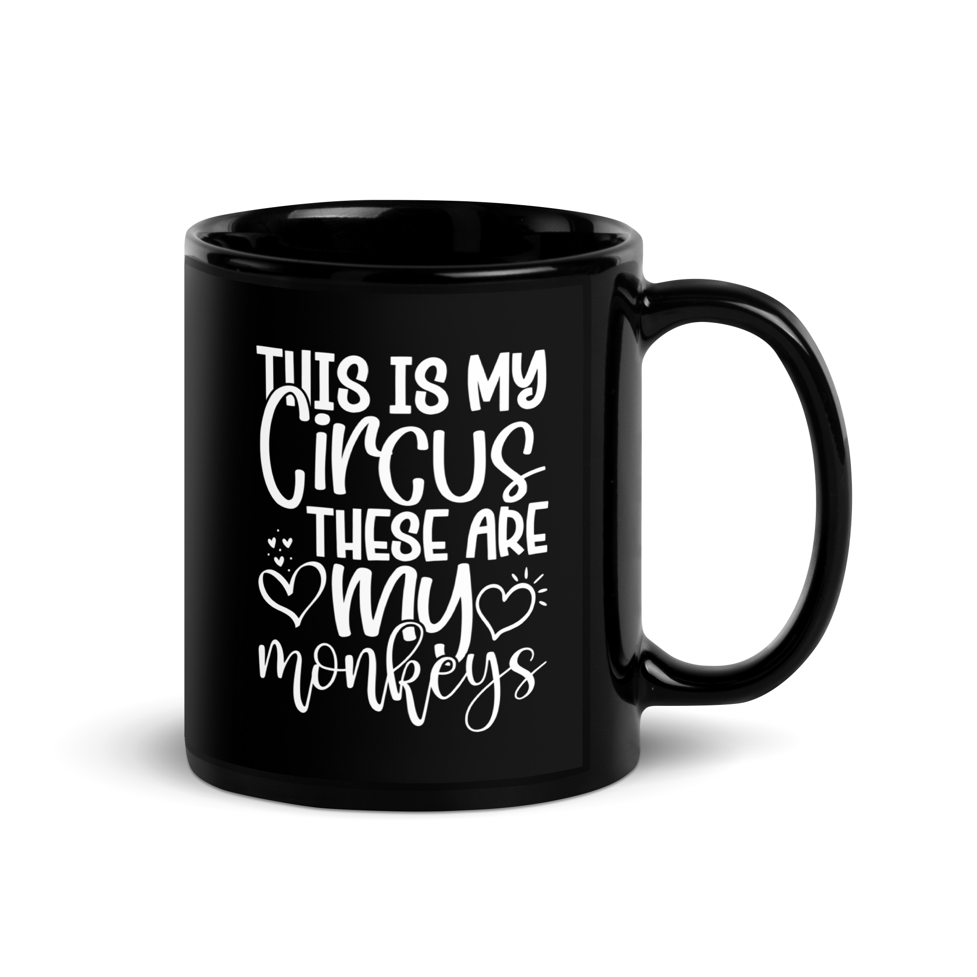 This Is My Circus These Are My Monkeys Black Glossy Mug