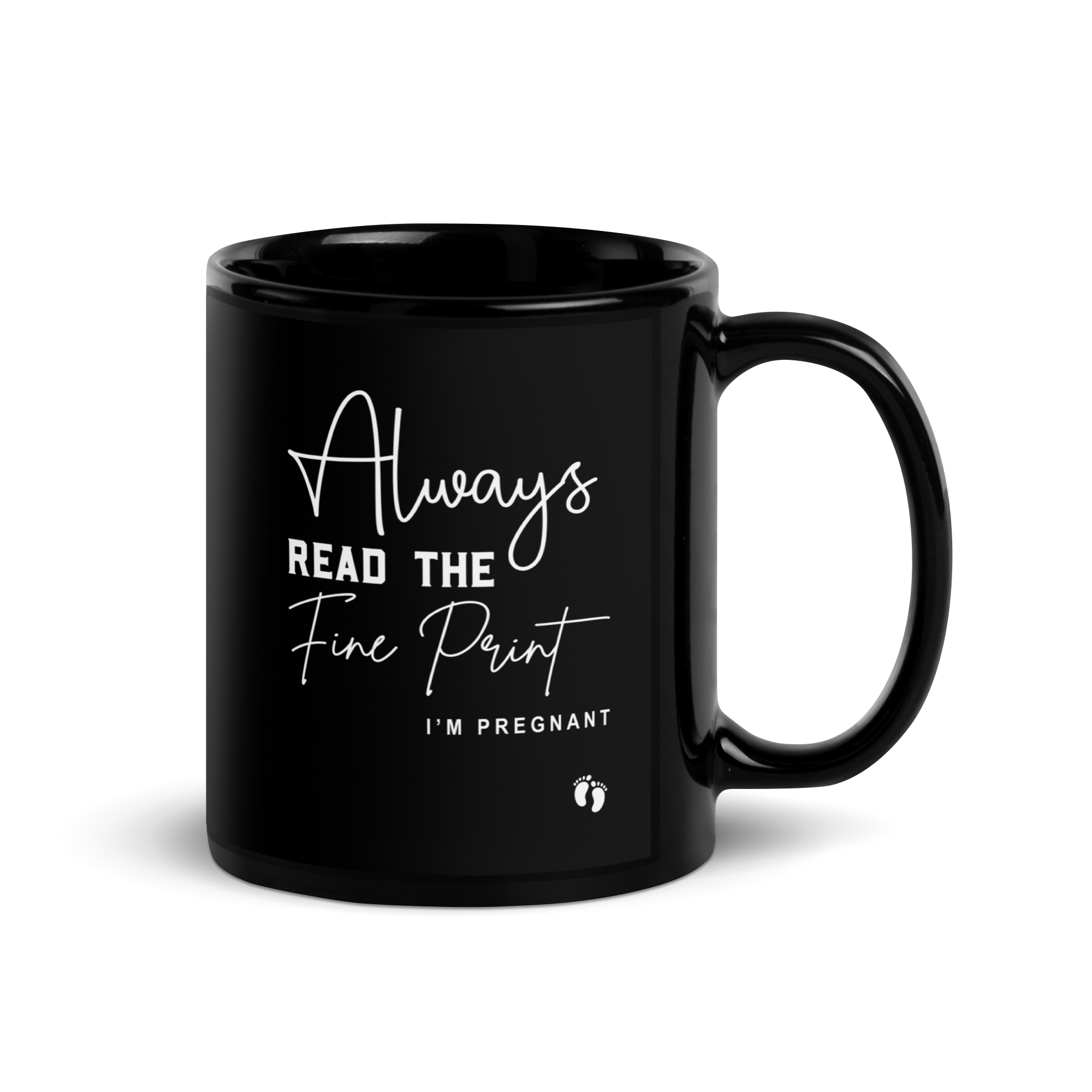 Always Read The Fine Print I'm Pregnant Black Glossy Mug