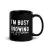 I Can't I'm Busy Growing A Human Black Glossy Mug