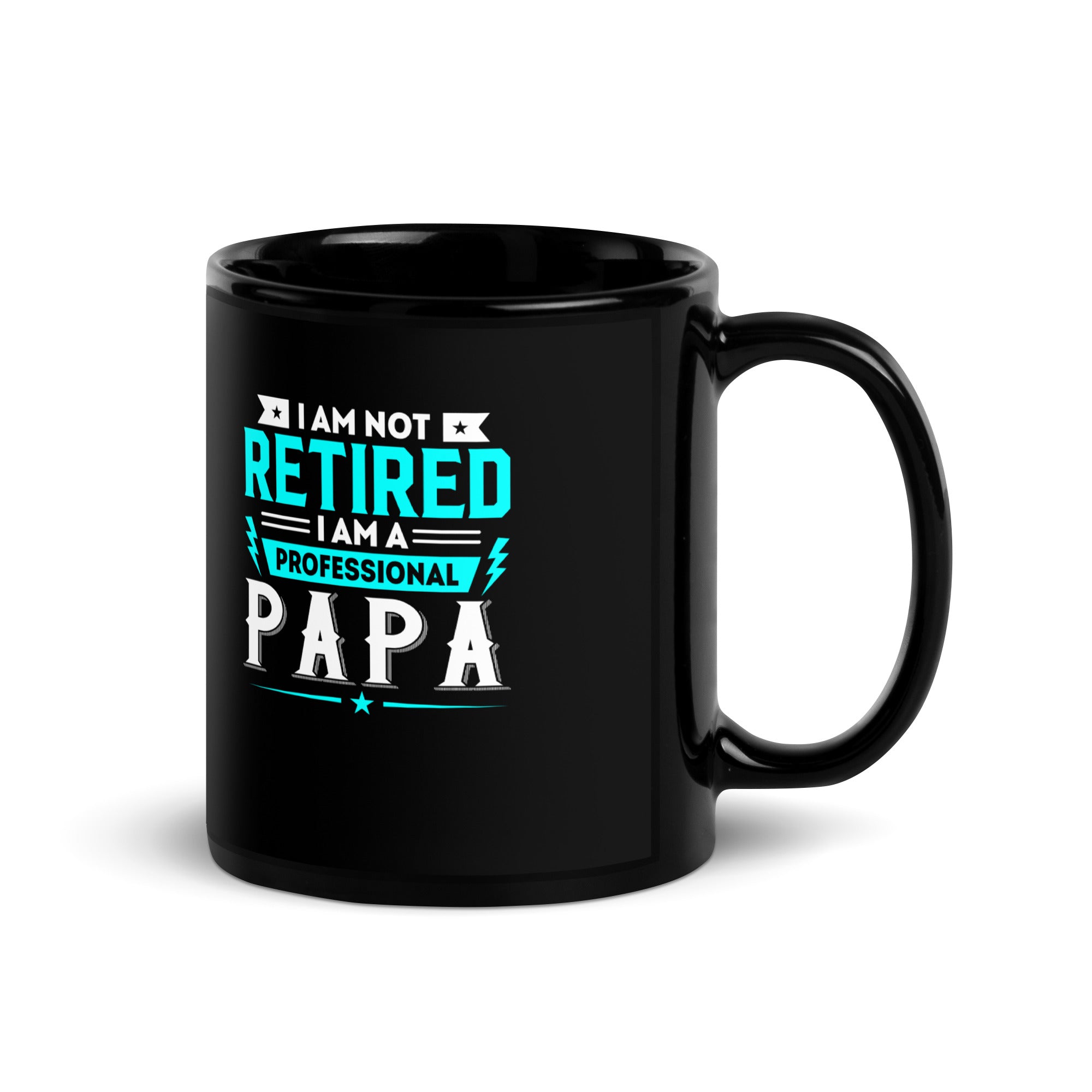 I Am Not Retired I Am A Professional Dad Black Glossy Mug